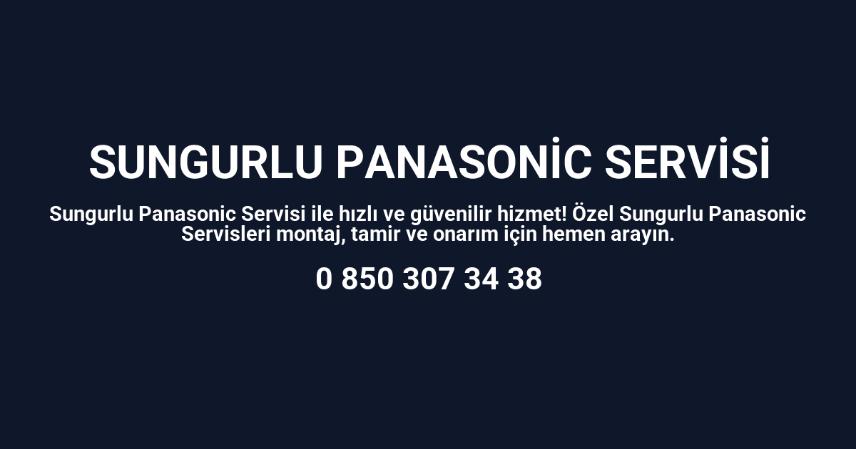 Sungurlu Panasonic Servisi